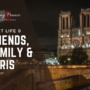 Expat Life 8 – Friends, Family and Paris